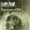 Aura Noir - Deep Dreams Of Hell