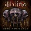 Ill Niño - Dead New World