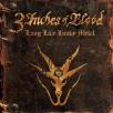 3 Inches Of Blood - Long Live Heavy Metal