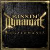 Kissin' Dynamite - Megalomania