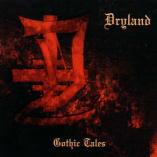 Dryland - Gothic Tales