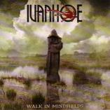 Ivanhoe - Walk In Mindfields