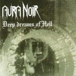 Aura Noir - Deep Dreams Of Hell