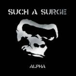 Such A Surge - Alpha