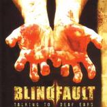 Blindfault - Talking To Deaf Ears