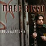 Marc Rizzo - Colossal Myopia