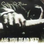 Children of Bodom - Are You Dead Yet?