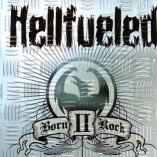 Hellfueled - Born II Rock