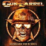 Gun Barrel - Bombard Your Soul