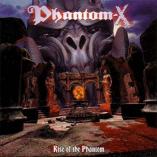 Phantom X - Rise Of The Phantom