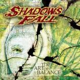 Shadows Fall - The Art Of Balance