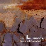 In The Woods - Live At The Caledonien Hall