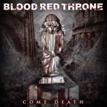 Blood Red Throne - Come Death