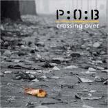 P:O:B - Crossing Over