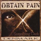 Obtain Pain - Something Dark