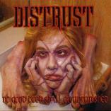 Distrust - No Good Deed Shall Go Unpunished