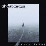 Ghost Circus - Across The Line