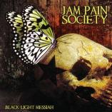 Jam Pain Society - Black Light Messiah