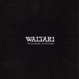 Waltari - The 2nd Decade - In The Cradle