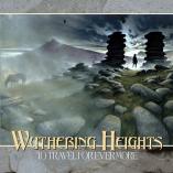 Wuthering Heights - To Travel For Evermore