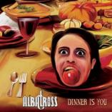 Albatross - Dinner Is You