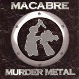 Macabre - Murder Metal