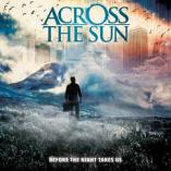 Across The Sun - Before The Night Takes Us