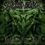 Severed Savior - Brutality Is Law