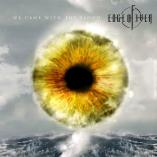 Edge of Ever - We Came With The Flood 