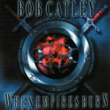 Bob Catley - When Empires Burn