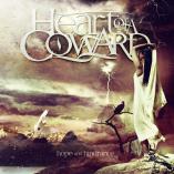 Heart of a Coward - Hope & Hindrance