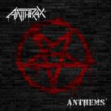 Anthrax - Anthems