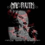 My Ruin - The Horror Of Beauty