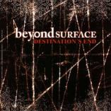 Beyond Surface - Destination's End