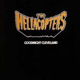 The Hellacopters - Goodnight Cleveland