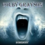 Colby Grayson - Somebody