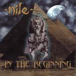 Nile - In The Beginning