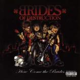 Brides Of Destruction - Here Come The Brides