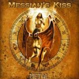 Messiah's Kiss - Metal