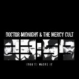 Nyt fra Doctor midnight and the Mercy Cult